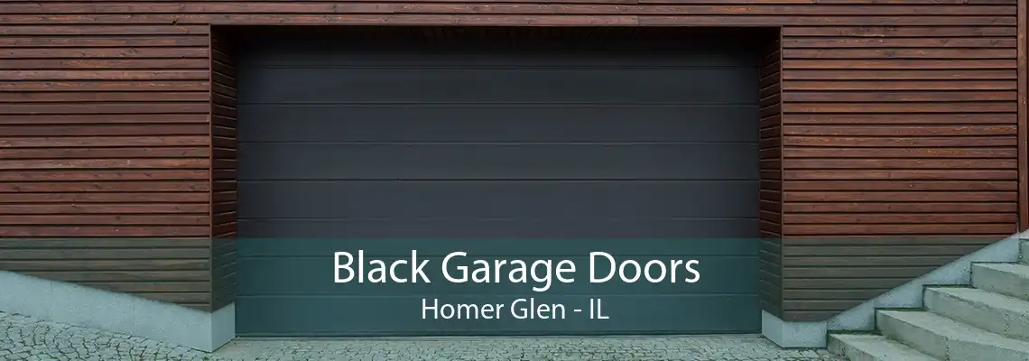 Black Garage Doors Homer Glen - IL