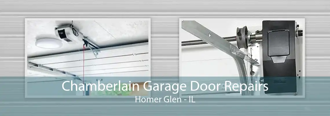 Chamberlain Garage Door Repairs Homer Glen - IL