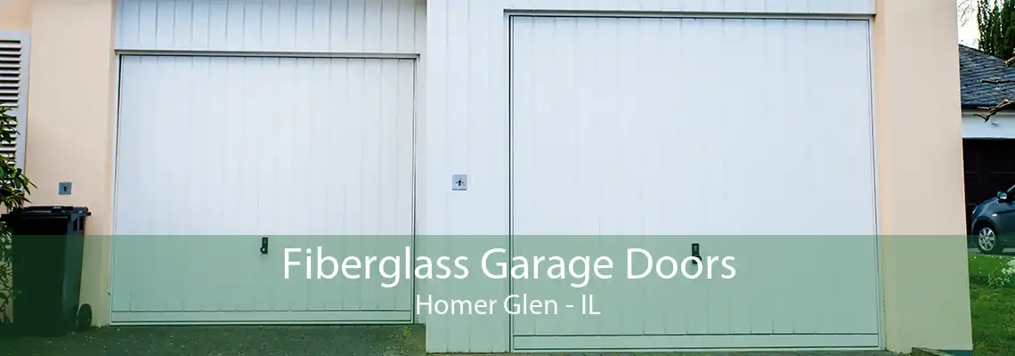 Fiberglass Garage Doors Homer Glen - IL