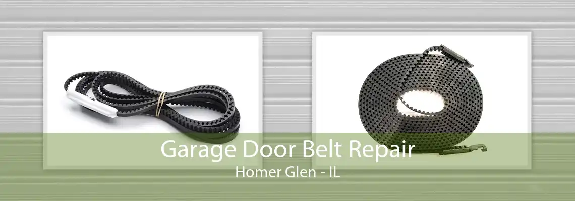 Garage Door Belt Repair Homer Glen - IL