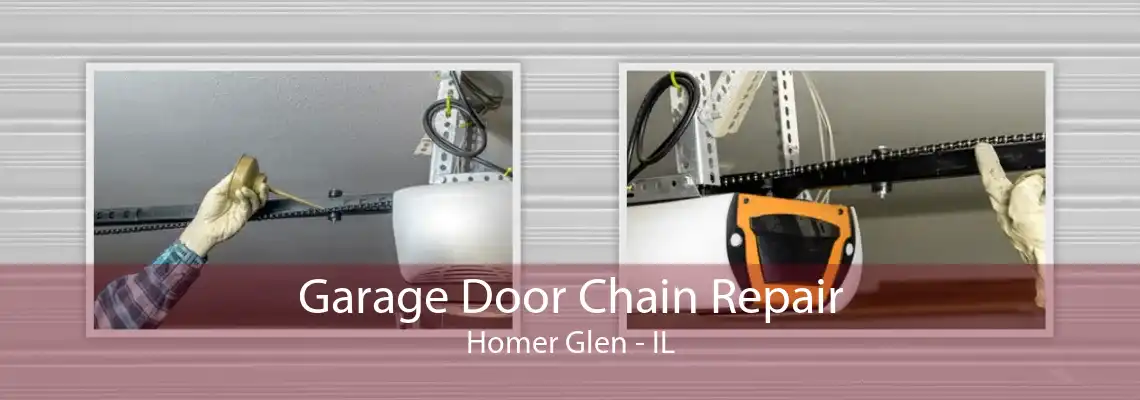 Garage Door Chain Repair Homer Glen - IL