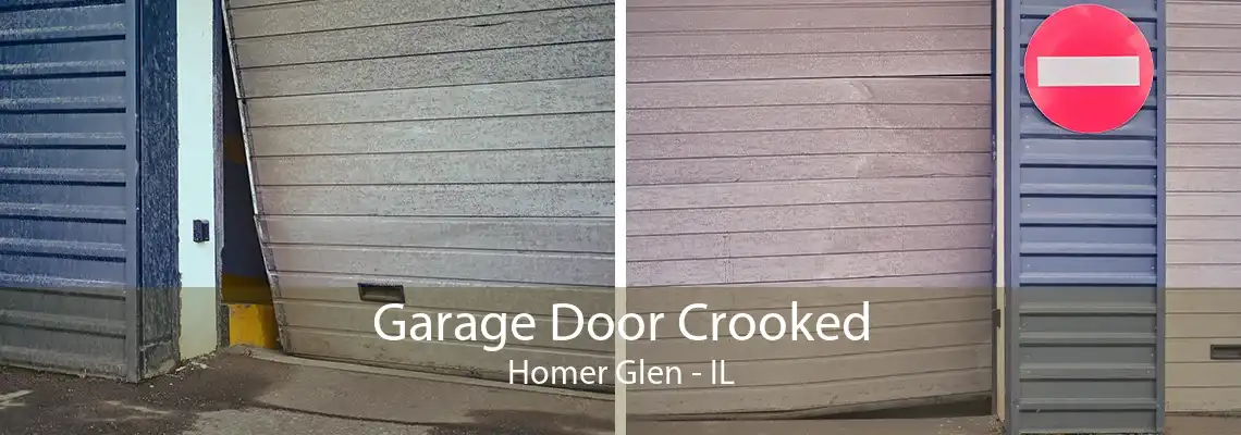 Garage Door Crooked Homer Glen - IL