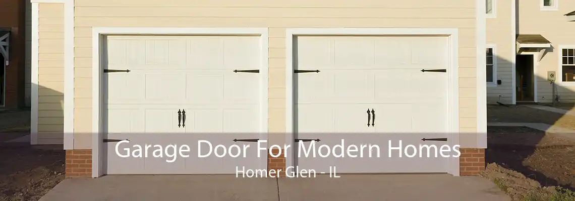 Garage Door For Modern Homes Homer Glen - IL