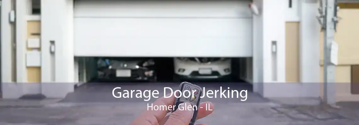 Garage Door Jerking Homer Glen - IL