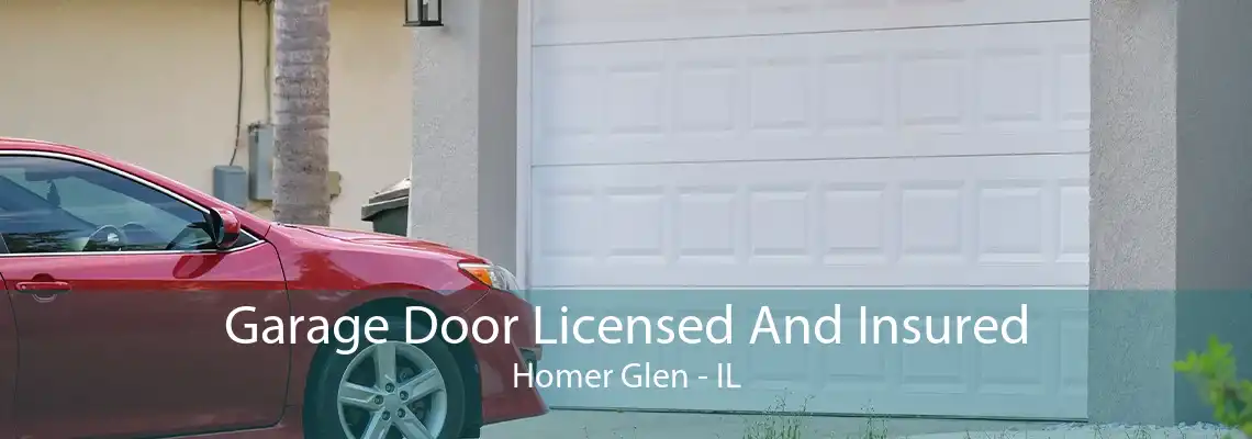 Garage Door Licensed And Insured Homer Glen - IL