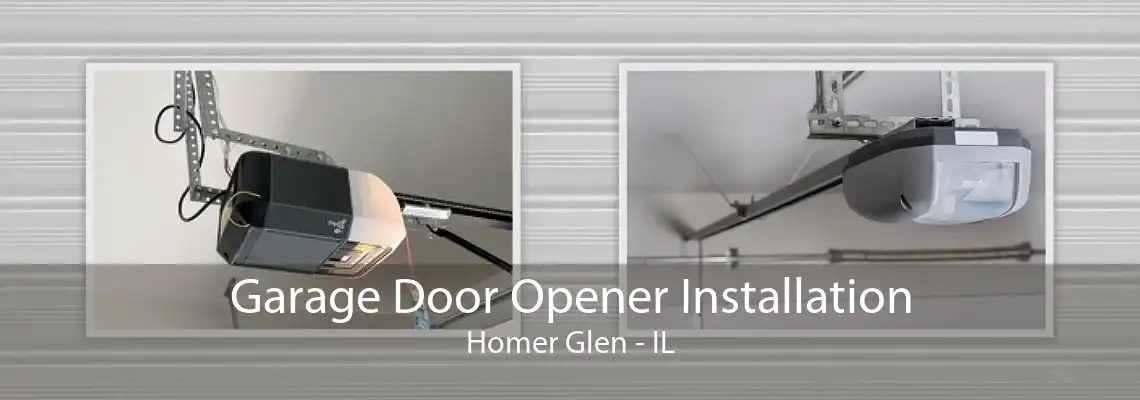 Garage Door Opener Installation Homer Glen - IL