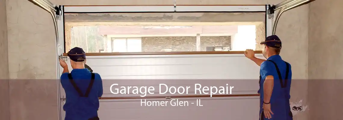 Garage Door Repair Homer Glen - IL