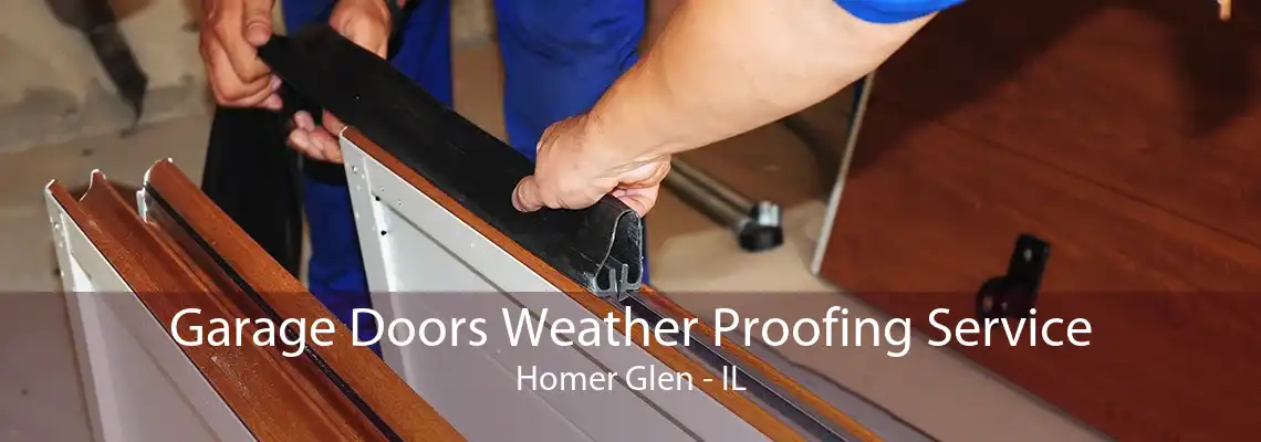 Garage Doors Weather Proofing Service Homer Glen - IL