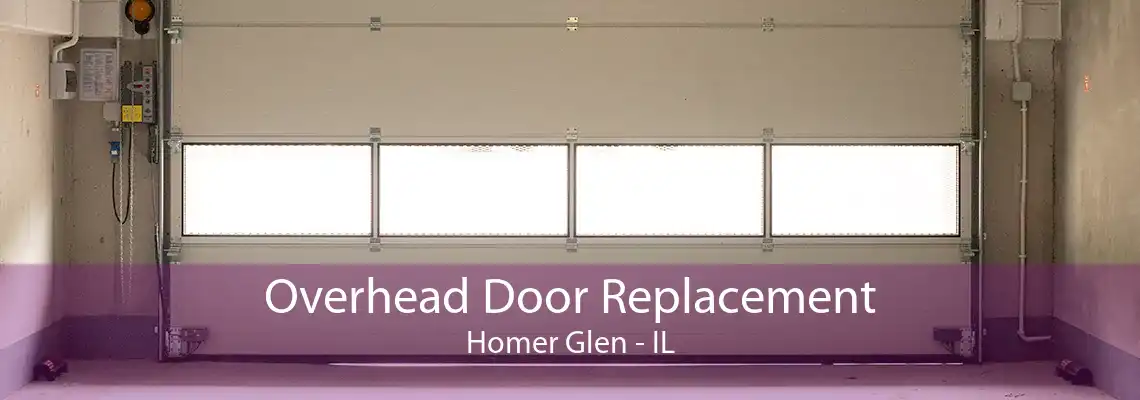 Overhead Door Replacement Homer Glen - IL