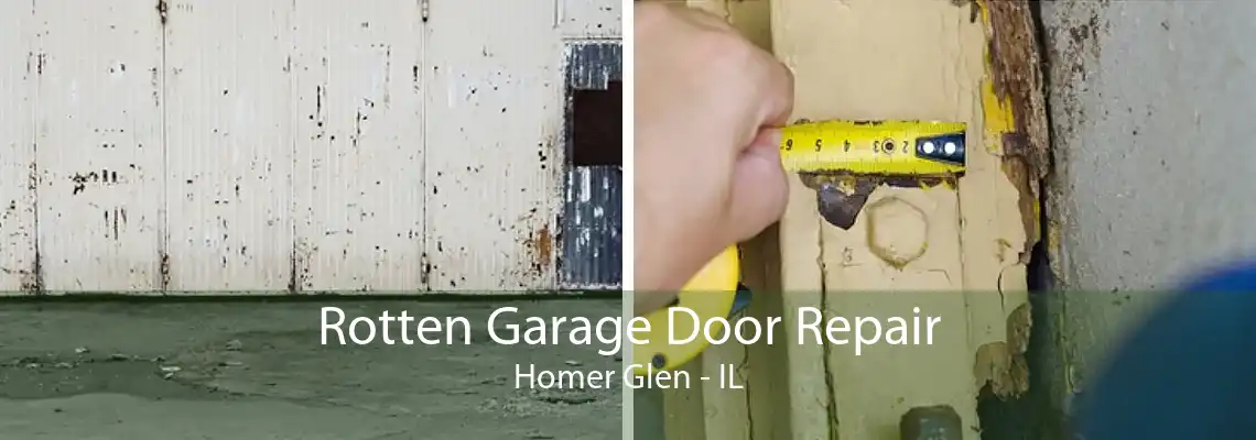 Rotten Garage Door Repair Homer Glen - IL